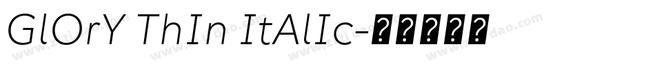 GlOrY ThIn ItAlIc字体转换